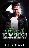 Falling for the Tormentor by Tilly Hart