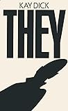 They by Kay Dick