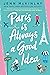 Paris is Always a Good Idea by Jenn McKinlay