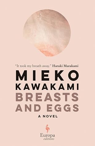 Breasts and Eggs by Mieko Kawakami