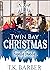 Twin Bay Christmas: Finally...