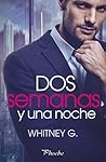 Dos semanas y una noche by Whitney G.