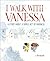 I Walk with Vanessa: A Story About a Simple Act of Kindness