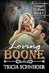 Loving Boone by Tricia Schneider