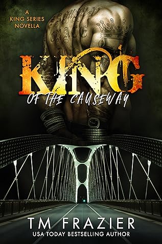 King of the Causeway by T.M. Frazier