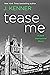 Tease Me (Stark International Security, #3) by J. Kenner