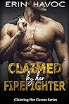 Claimed by Her Firefighter by Erin Havoc