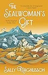 The Sealwoman's Gift by Sally Magnusson