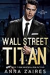 Wall Street Titan by Anna Zaires