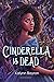 Cinderella Is Dead