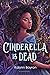 Cinderella Is Dead