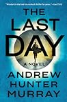 The Last Day by Andrew Hunter Murray