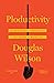 Ploductivity by Douglas Wilson