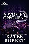 A Worthy Opponent (Wicked Villains, #3)