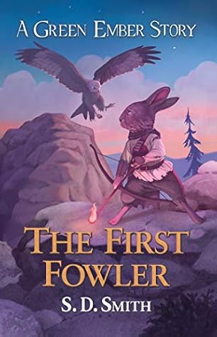 The First Fowler by S.D.   Smith