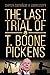 The Last Trial of T. Boone ...