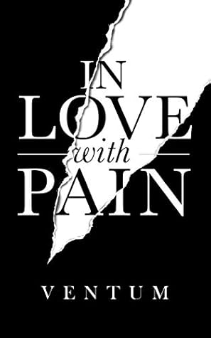 In Love With Pain by Ventum