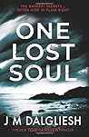 One Lost Soul by J.M. Dalgliesh