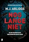 Nog lange niet by M.J. Arlidge