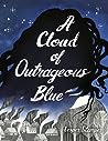 A Cloud of Outrageous Blue by Vesper Stamper