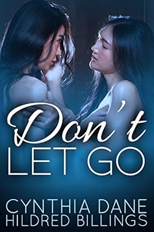 Don't Let Go by Cynthia Dane