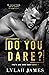 Do You Dare? (Truth And Dare Duet, #1)