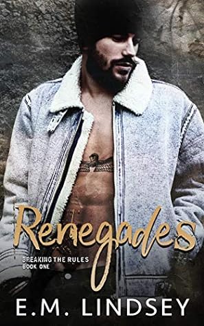 Renegades by E.M. Lindsey