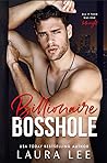 Billionaire Bosshole by Laura    Lee