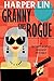 Granny Goes Rogue (Secret Agent Granny #8)