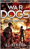 War Dogs Amazon Warriors by A.J. Newman