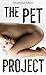 The Pet Project (Pet Project #1)