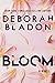 Bloom by Deborah Bladon