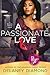 A Passionate Love (The Bennett Triplets) by Delaney Diamond