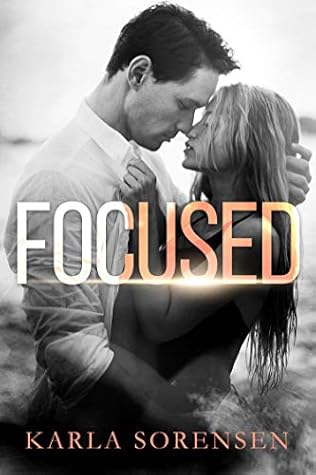 Focused by Karla Sorensen