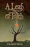 A Leaf of Faith by J. Suthern Hicks