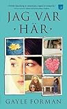 Jag var här by Gayle Forman