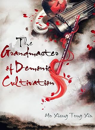 Grandmaster of Demonic Cultivation by Mò Xiāng Tóng Xiù