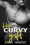 His Curvy Gift by Erin Havoc