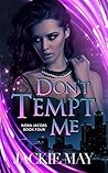 Don't Tempt Me by Jackie May