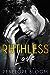 Ruthless Love (Ash and Innocence #1)