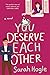 You Deserve Each Other by Sarah Hogle