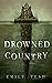 Drowned Country (The Greenhollow Duology #2)