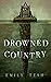 Drowned Country (The Greenhollow Duology, #2)