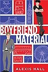 Boyfriend Material by Alexis  Hall