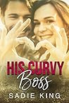 His Curvy Boss by Sadie  King