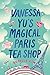 Vanessa Yu's Magical Paris Tea Shop by Roselle Lim