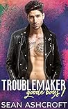 Troublemaker by Sean Ashcroft