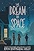 We Dream of Space by Erin Entrada Kelly