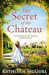 The Secret of the Château by Kathleen McGurl