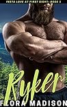 Ryker by Flora Madison